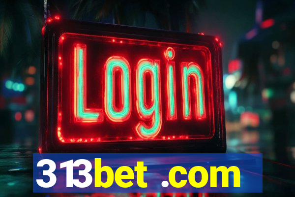 313bet .com